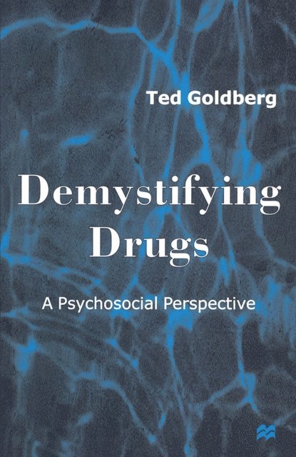 Ted Goldberg, Jo Campling - Demystifying Drugs, E-bok