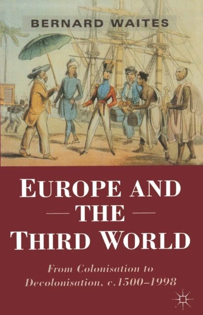 Bernard Waites - Europe and the Third World, E-bok