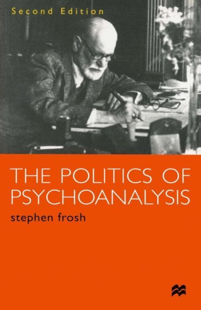 Stephen Frosh - Politics of Psychoanalysis, E-bok
