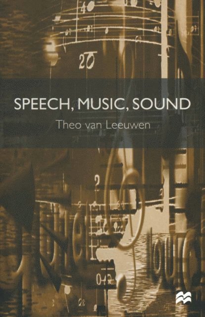 Theo van Leeuwen - Speech, Music, Sound, E-bok