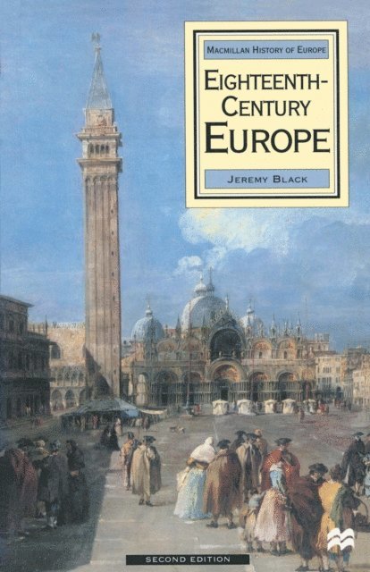 Jeremy Black - Eighteenth Century Europe, 1700-1789, E-bok