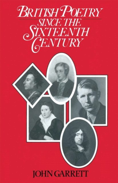 John Garrett - British Poetry Since the Sixteenth Century, E-bok