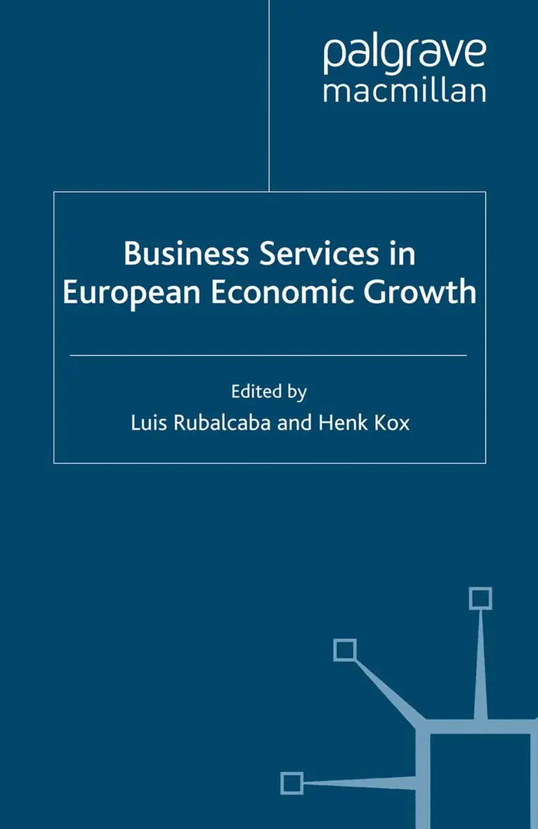 L. Rubalcaba, H. Kox - Business Services in European Economic Growth, Häftad. Tillgänglighet: Lägg i varukorg