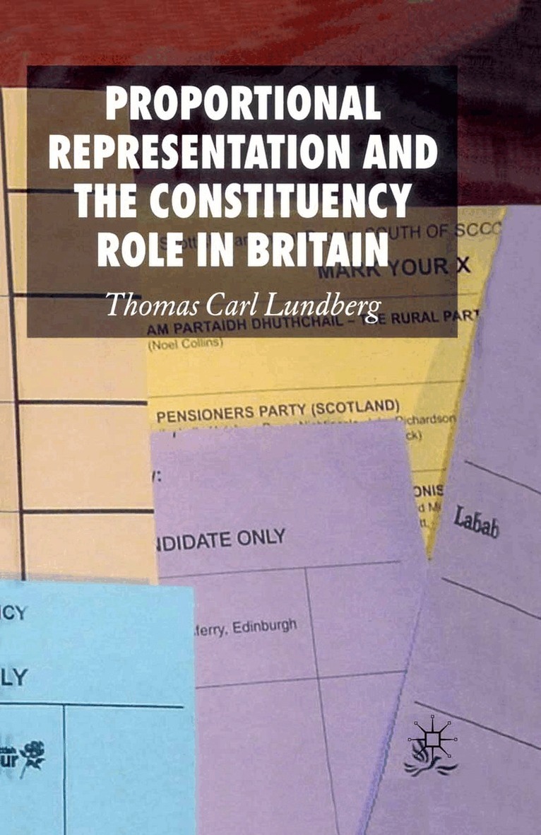 Thomas Carl Lundberg - Proportional Representation and the Constituency Role in Britain, Häftad. Tillgänglighet: Lägg i varukorg