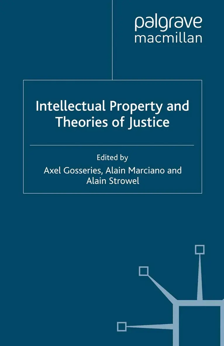 A. Gosseries, A. Marciano, A. Strowel - Intellectual Property and Theories of Justice, Häftad. Tillgänglighet: Lägg i varukorg