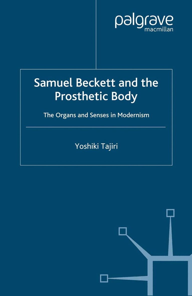 Y. Tajiri - Samuel Beckett and the Prosthetic Body, Häftad. Tillgänglighet: Lägg i varukorg
