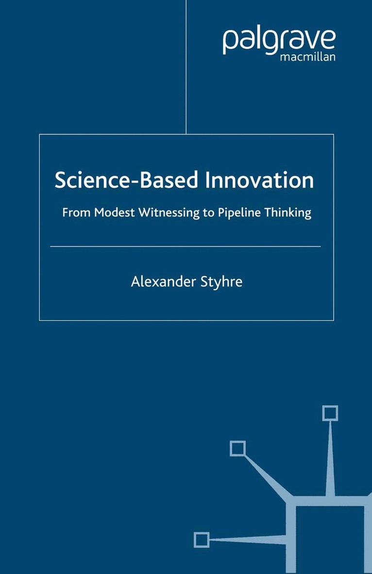 A. Styhre - Science-Based Innovation, Häftad. Tillgänglighet: Lägg i varukorg