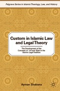 Custom in Islamic Law and Legal Theory