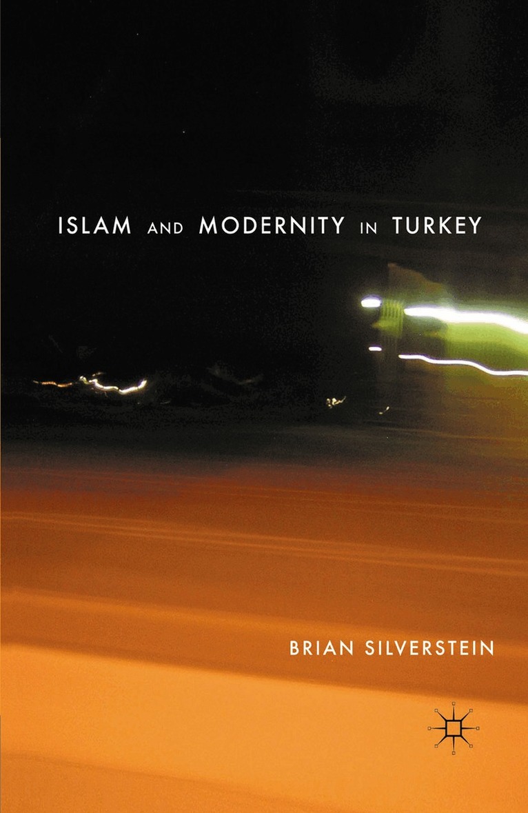 B. Silverstein - Islam and Modernity in Turkey, Häftad. Tillgänglighet: Lägg i varukorg