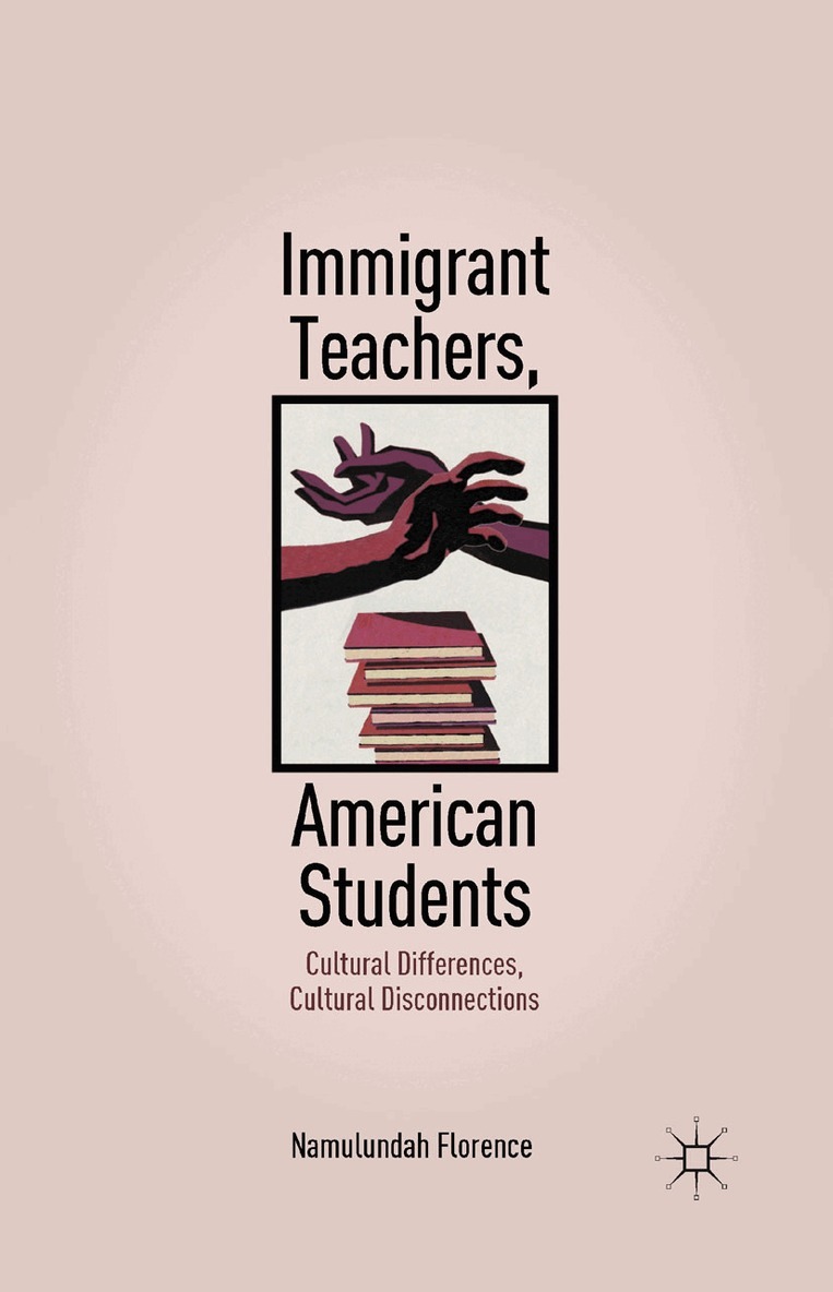 N. Florence - Immigrant Teachers, American Students, Häftad. Tillgänglighet: Lägg i varukorg