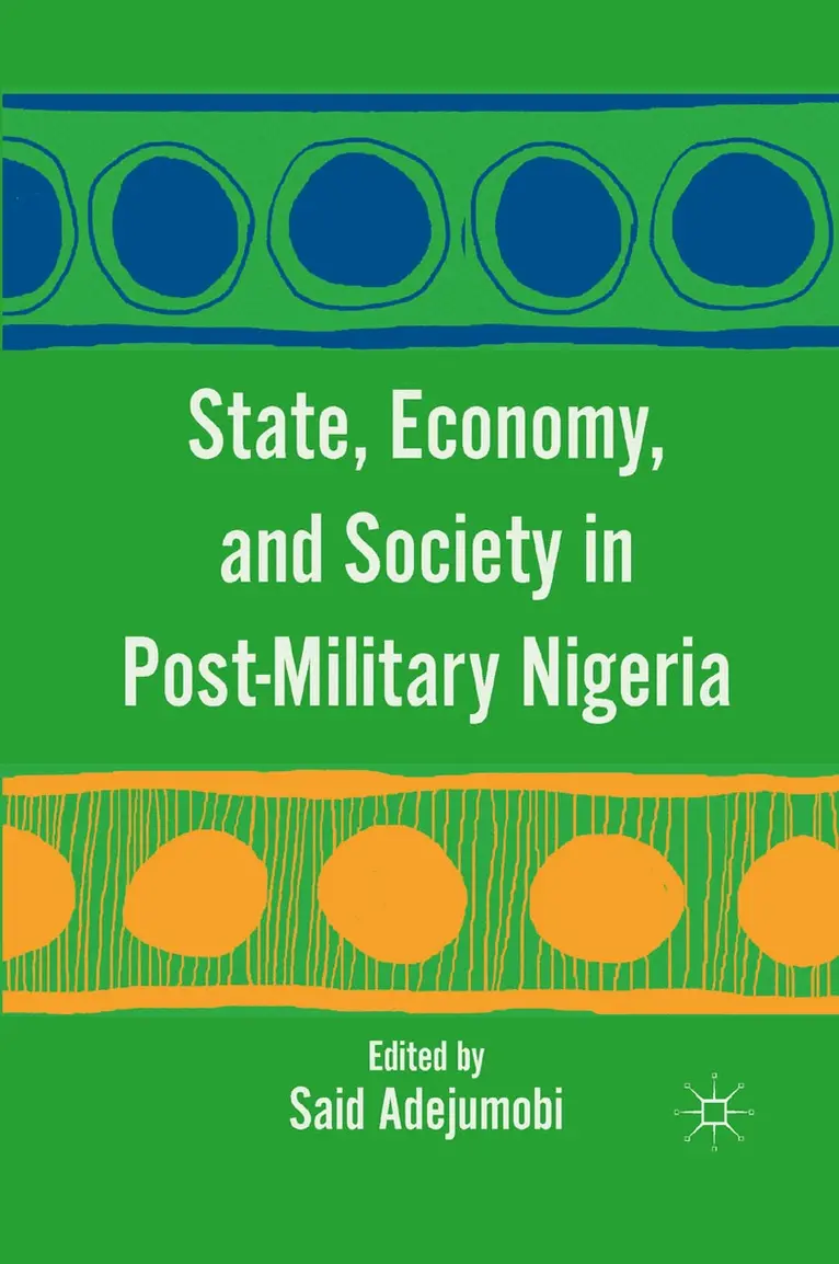 S. Adejumobi - State, Economy, and Society in Post-Military Nigeria, Häftad. Tillgänglighet: Lägg i varukorg