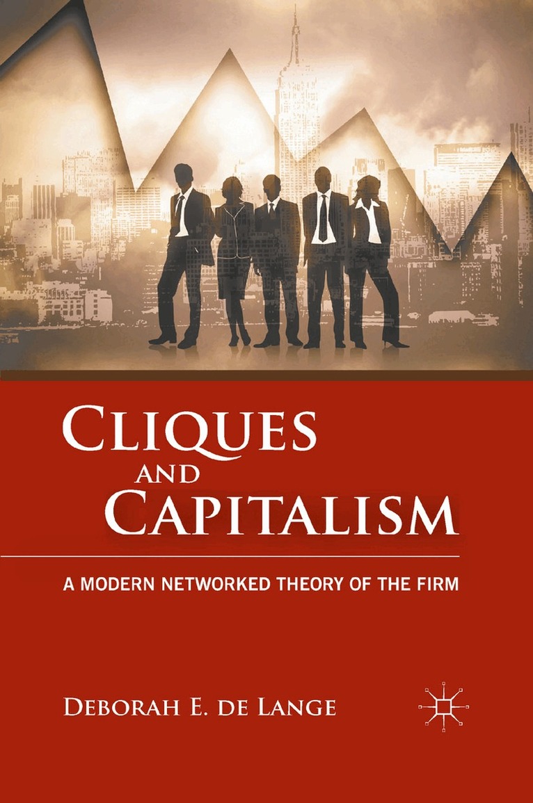 Deborah E. de Lange - Cliques and Capitalism, Häftad. Tillgänglighet: Lägg i varukorg