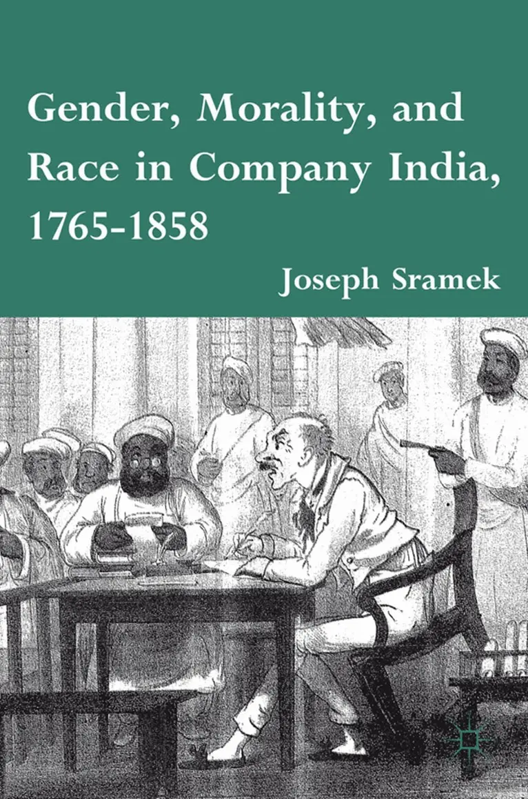 J. Sramek - Gender, Morality, and Race in Company India, 1765-1858, Häftad. Tillgänglighet: Lägg i varukorg