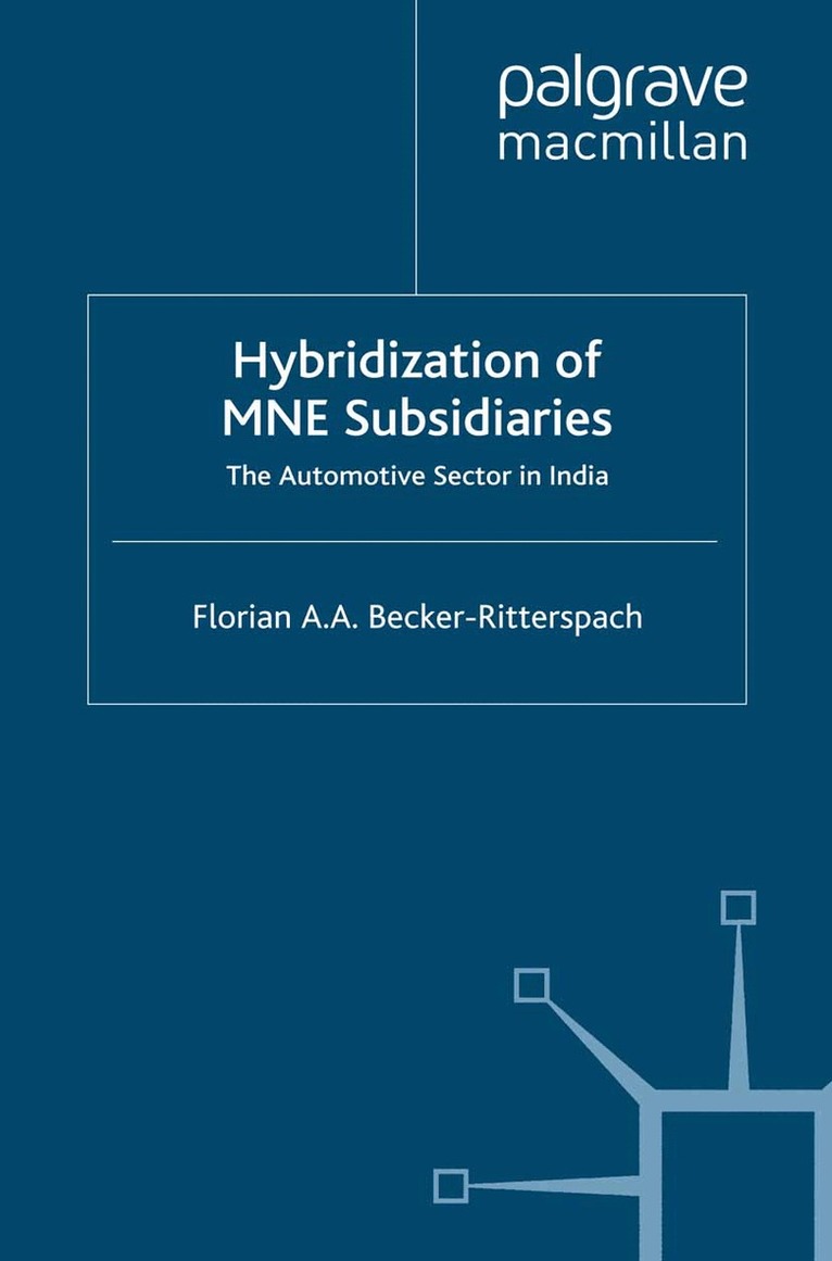 F. Becker-Ritterspach - Hybridization of MNE Subsidiaries, Häftad. Tillgänglighet: Lägg i varukorg