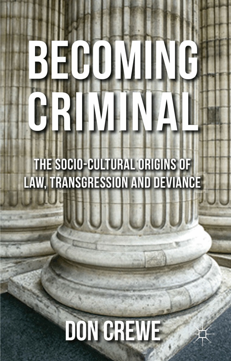 D. Crewe - Becoming Criminal, Häftad. Tillgänglighet: Lägg i varukorg