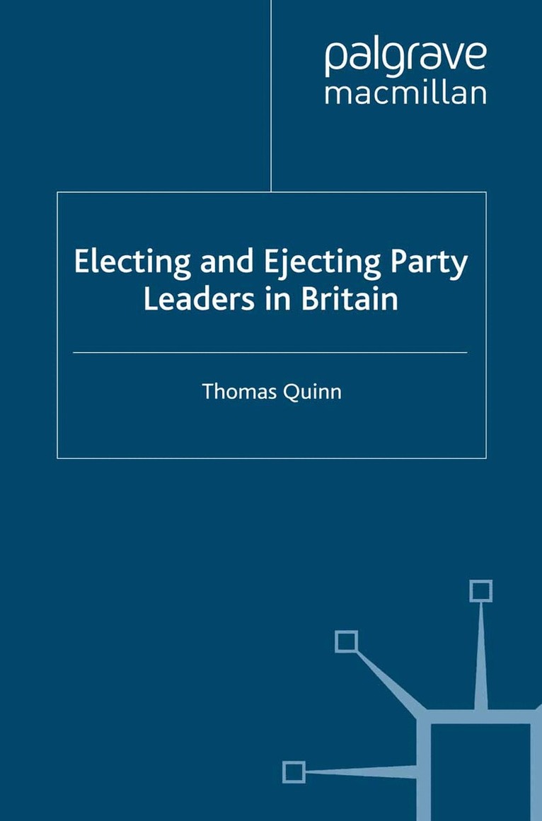 Thomas Quinn - Electing and Ejecting Party Leaders in Britain, Häftad. Tillgänglighet: Lägg i varukorg