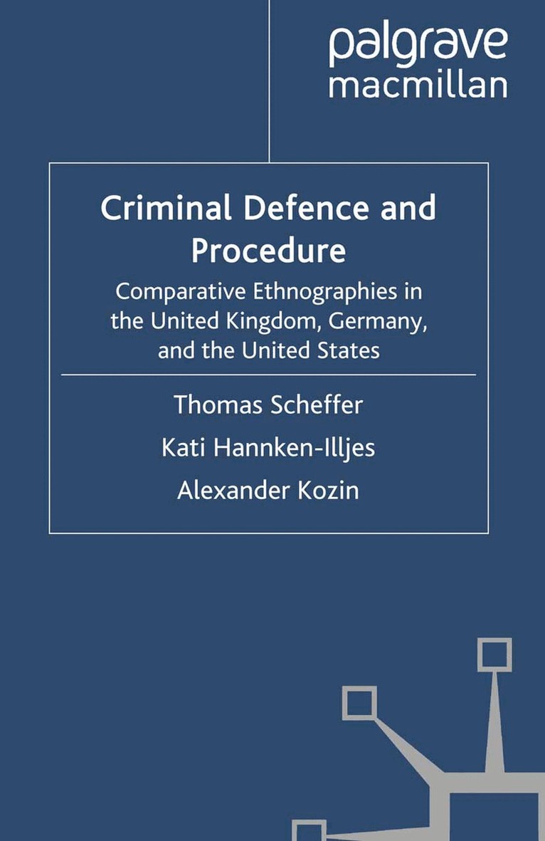 T. Scheffer, K. Hannken-Illjes, A. Kozin - Criminal Defence and Procedure, Häftad. Tillgänglighet: Lägg i varukorg