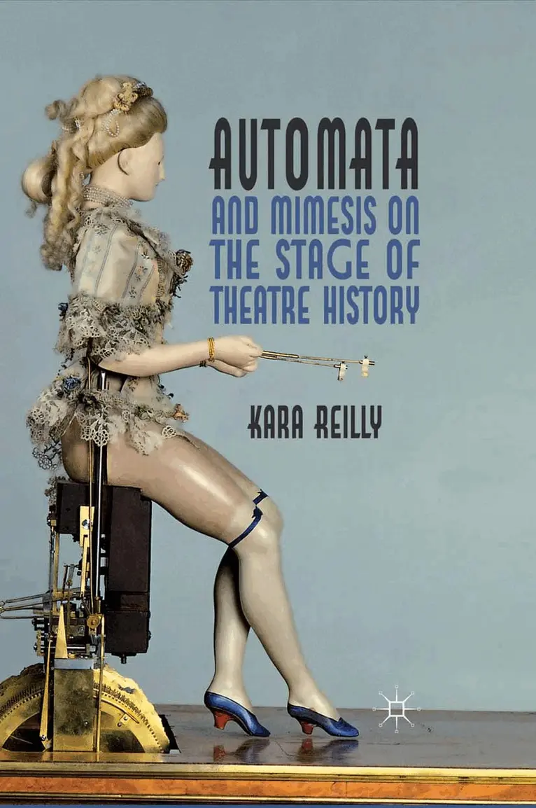 K. Reilly - Automata and Mimesis on the Stage of Theatre History, Häftad. Tillgänglighet: Lägg i varukorg