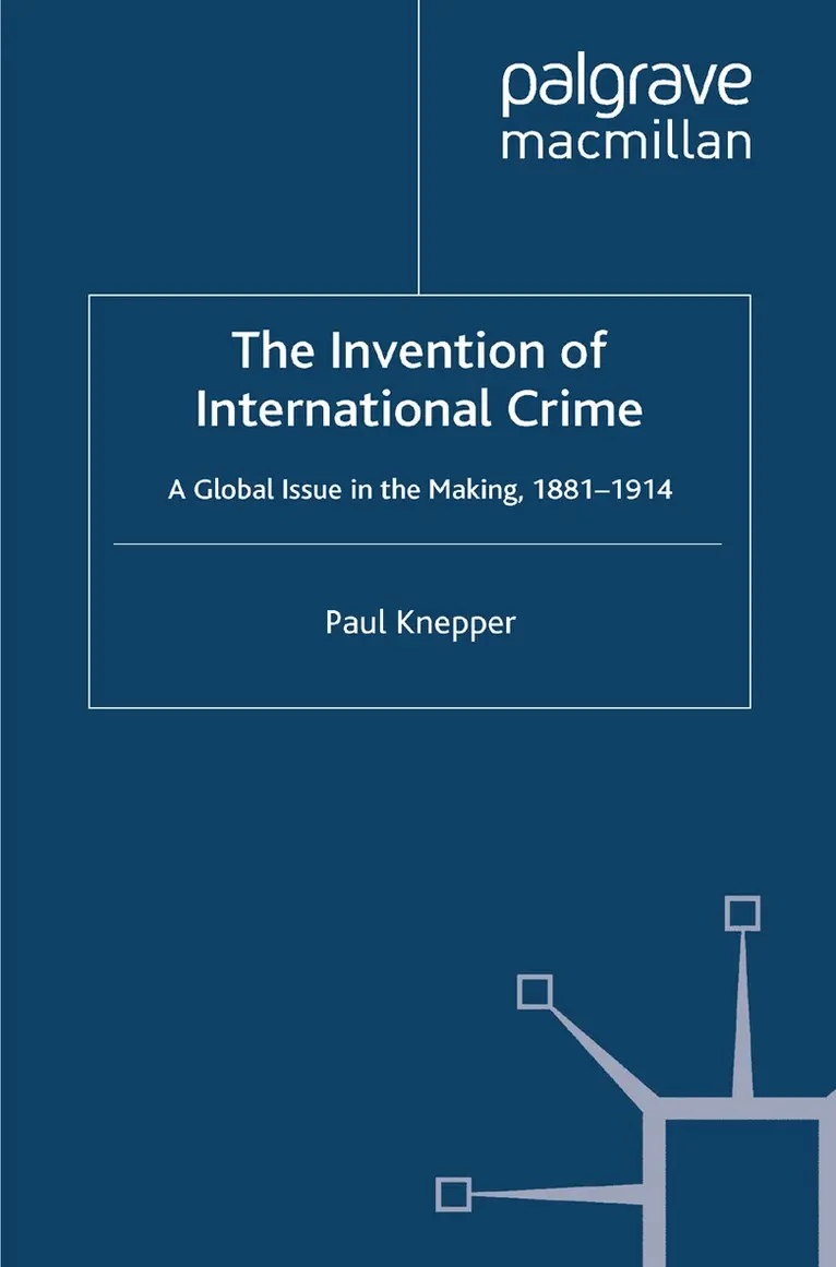 P. Knepper - Invention of International Crime, Häftad. Tillgänglighet: Lägg i varukorg