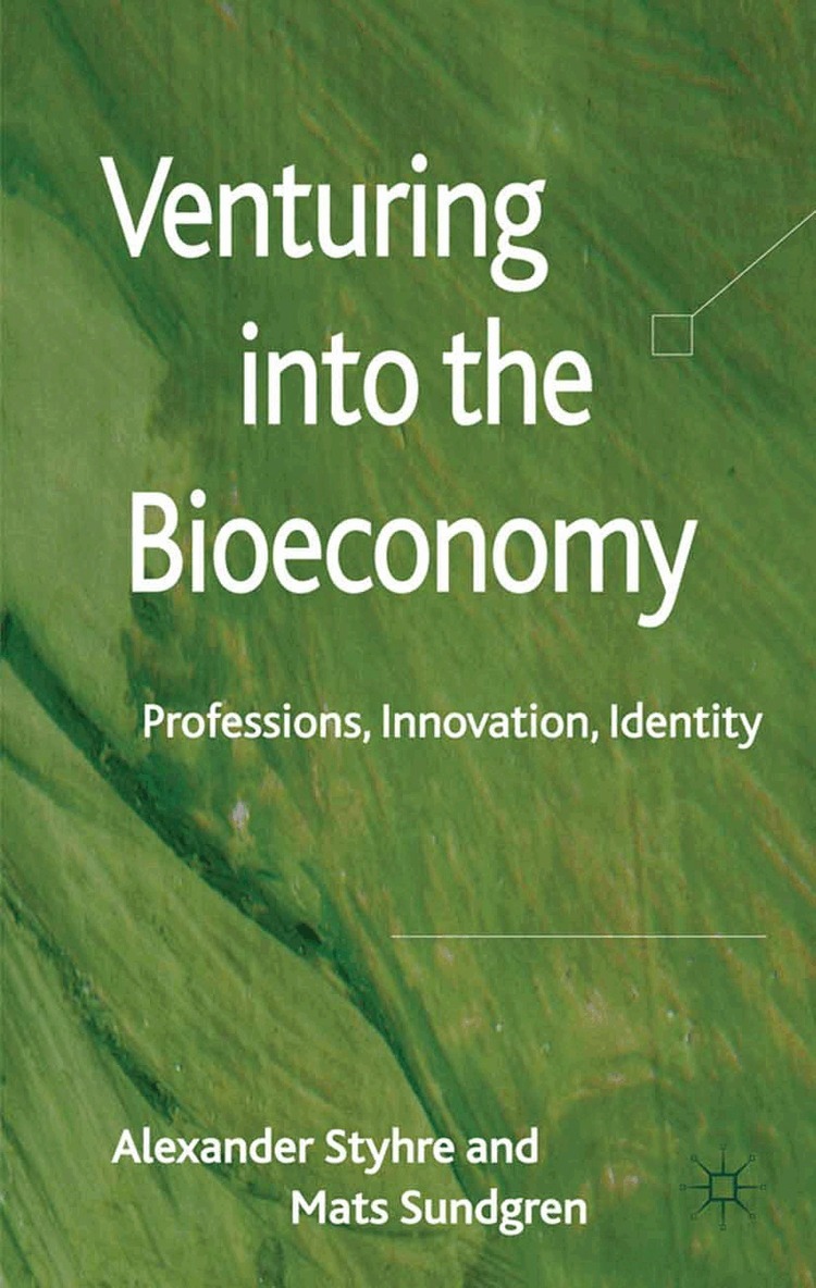 A. Styhre, Mats Sundgren - Venturing into the Bioeconomy, Häftad. Tillgänglighet: Lägg i varukorg