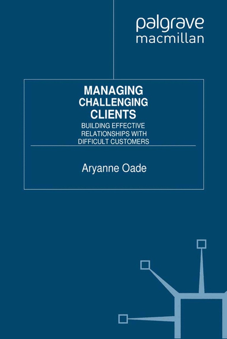 A. Oade - Managing Challenging Clients, Häftad. Tillgänglighet: Lägg i varukorg