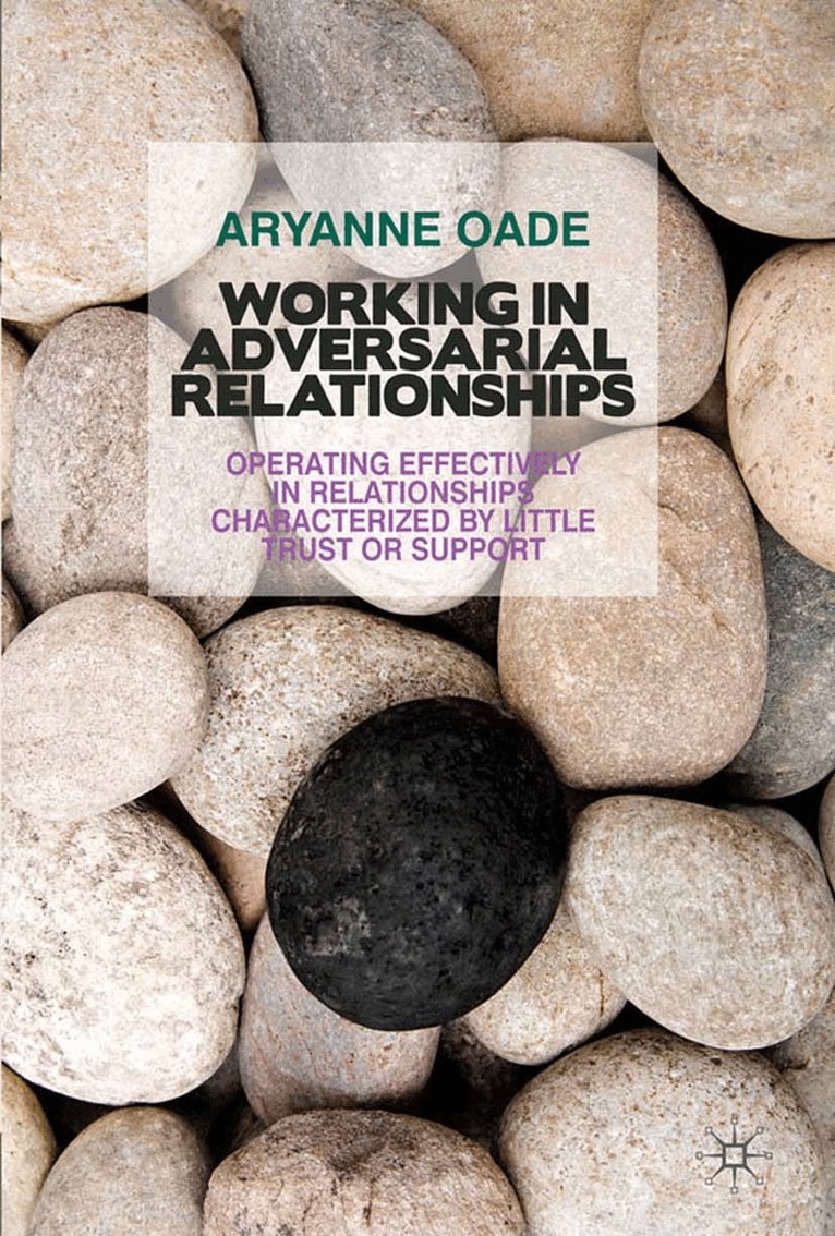 A. Oade - Working in Adversarial Relationships, Häftad. Tillgänglighet: Lägg i varukorg
