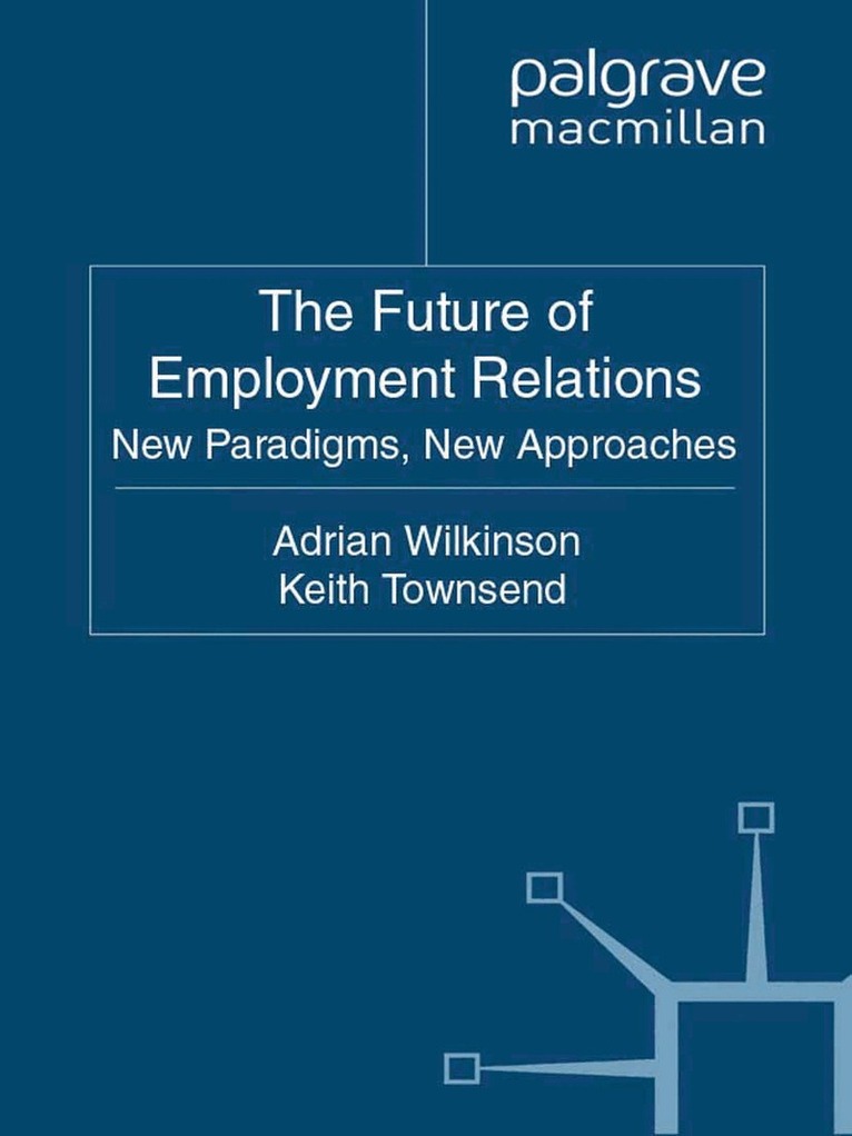 A. Wilkinson, K. Townsend - Future of Employment Relations, Häftad. Tillgänglighet: Lägg i varukorg