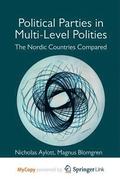 Political Parties in Multi-Level Polities : The Nordic Countries Compared