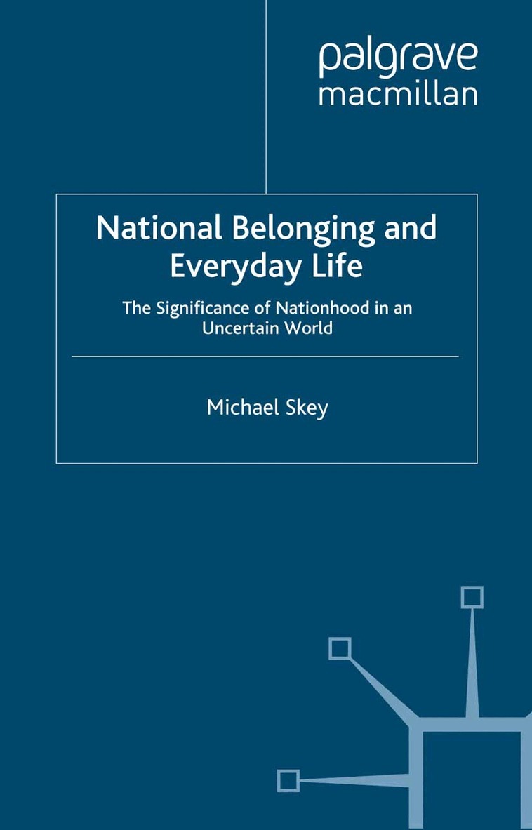 M. Skey - National Belonging and Everyday Life, Häftad. Tillgänglighet: Lägg i varukorg