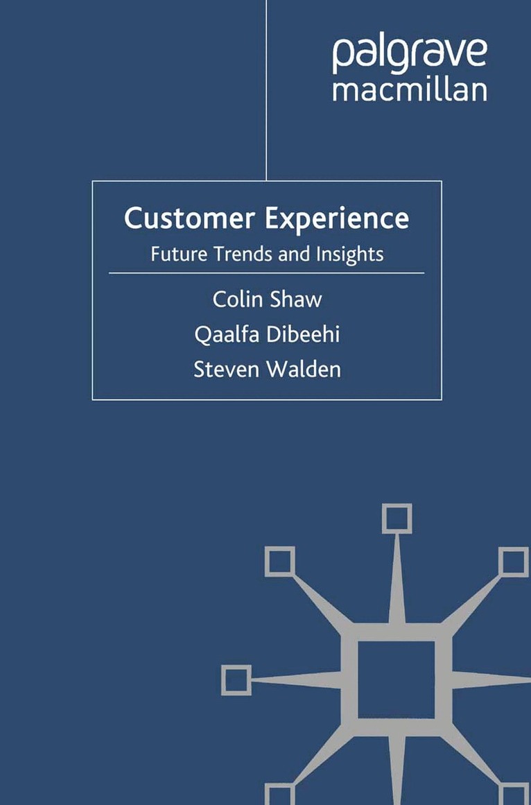 C. Shaw, Q. Dibeehi, S. Walden - Customer Experience, Häftad. Tillgänglighet: Lägg i varukorg