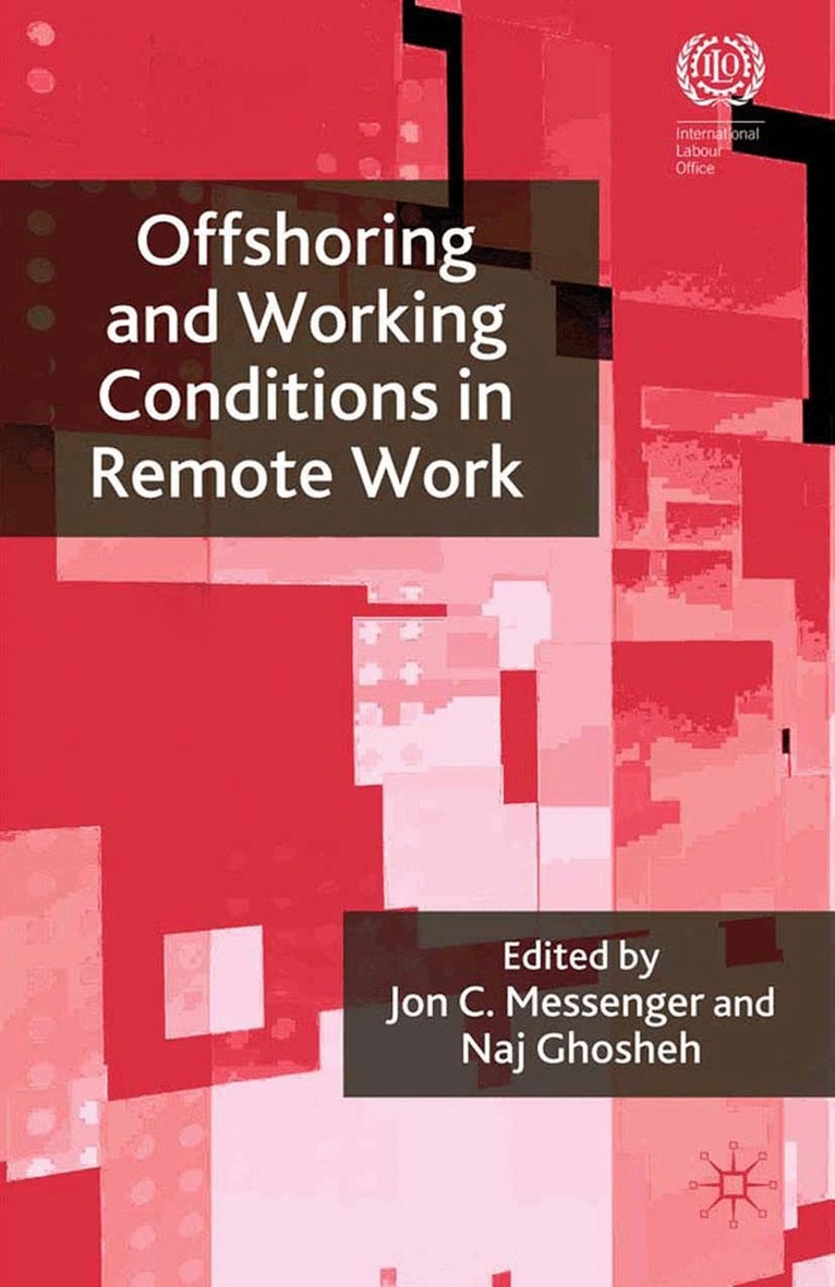 J. Messenger, N. Ghosheh - Offshoring and Working Conditions in Remote Work, Häftad