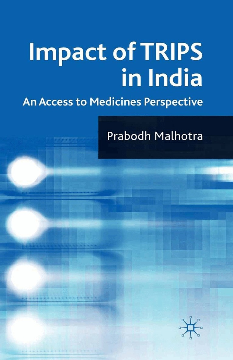 P. Malhotra - Impact of TRIPS in India, Häftad. Tillgänglighet: Lägg i varukorg