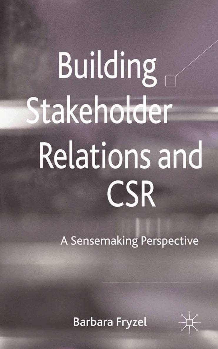 B. Fryzel - Building Stakeholder Relations and Corporate Social Responsibility, Häftad. Tillgänglighet: Lägg i varukorg