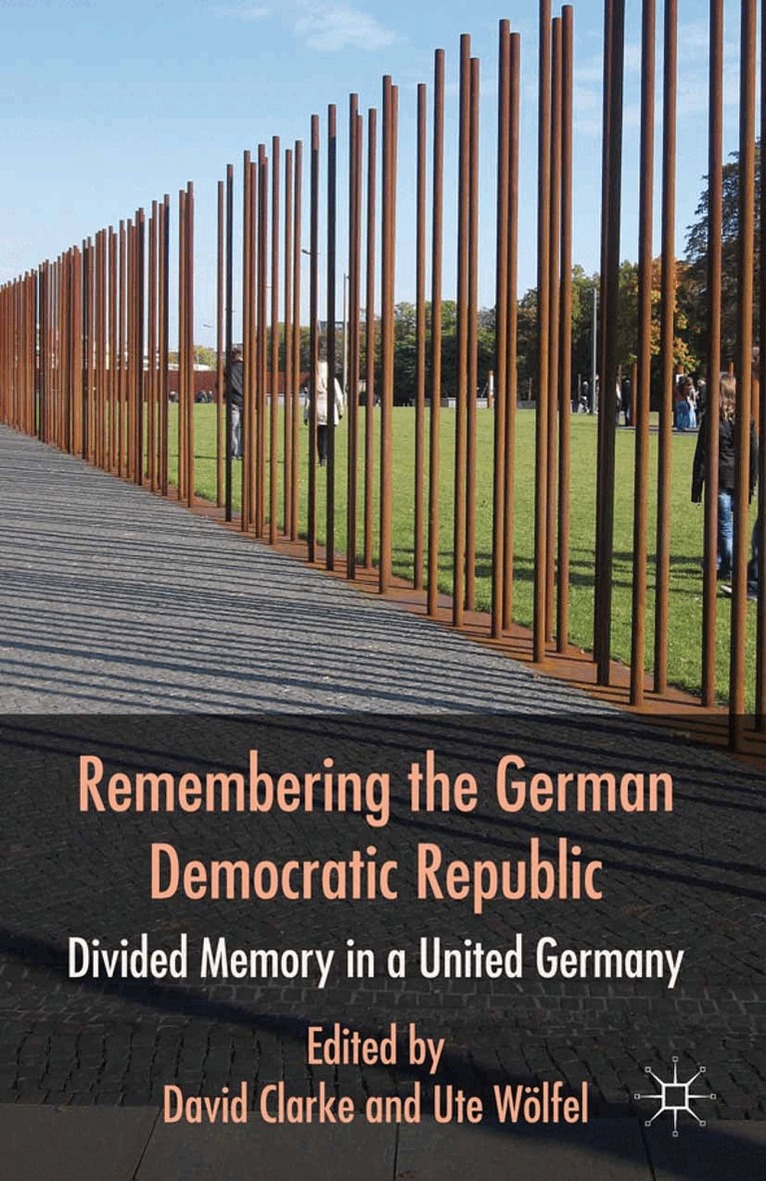 D. Clarke, U. Wölfel - Remembering the German Democratic Republic, Häftad