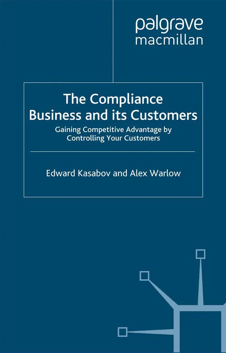 E. Kasabov, A. Warlow - Compliance Business and Its Customers, Häftad. Tillgänglighet: Lägg i varukorg