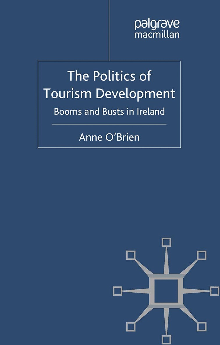 A. O'Brien - Politics of Tourism Development, Häftad