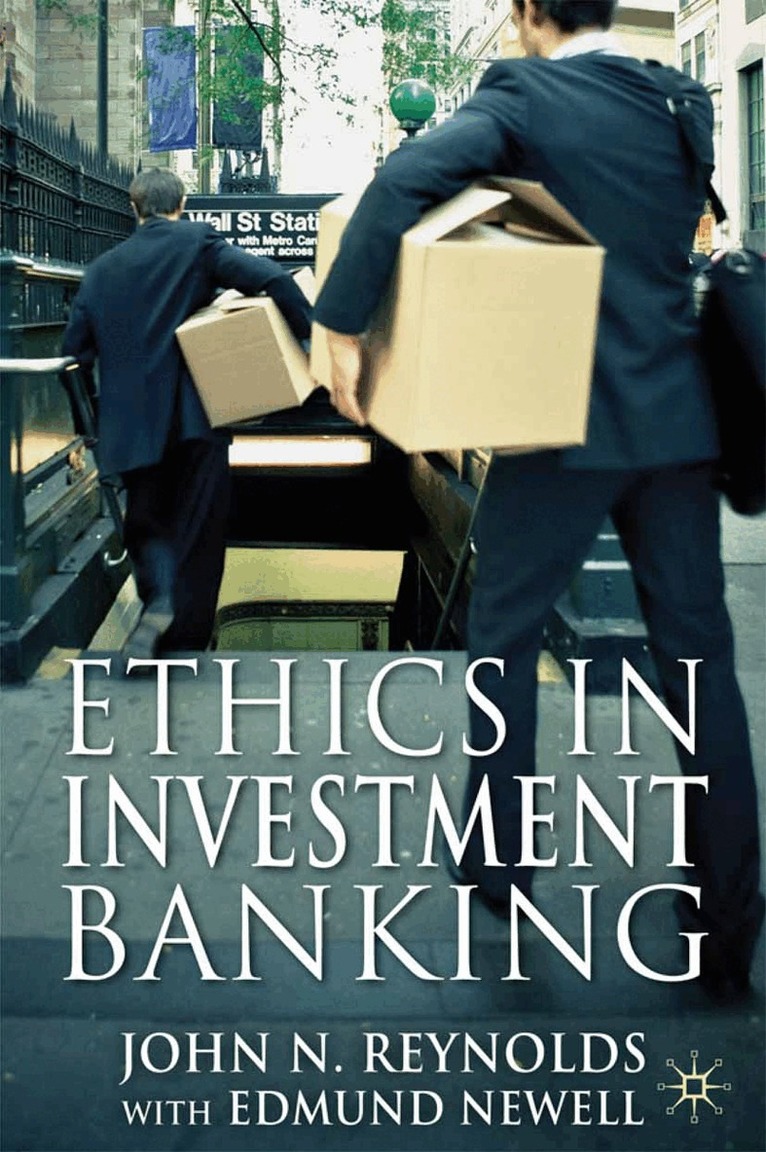 John N. Reynolds, Edmund Newell - Ethics in Investment Banking, Häftad. Tillgänglighet: Lägg i varukorg