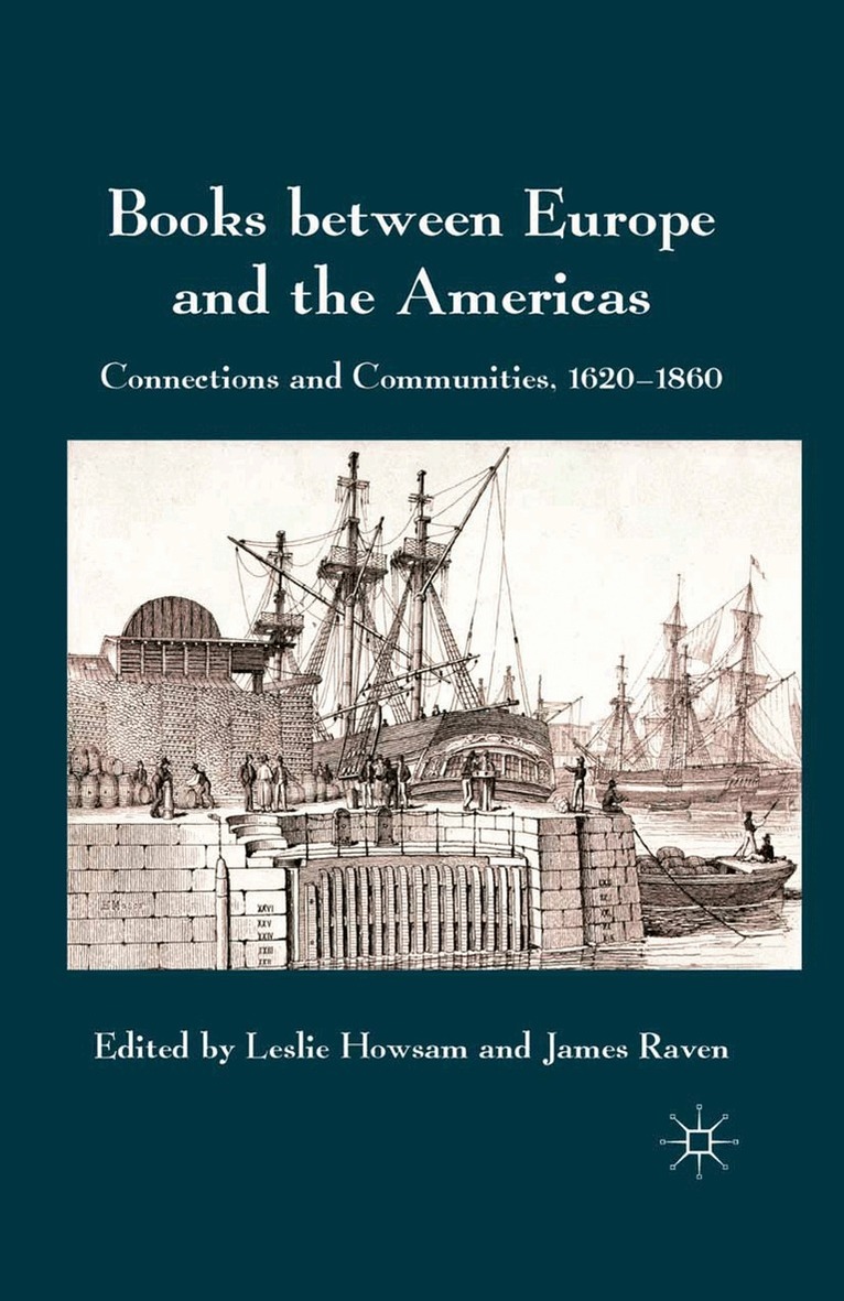 L. Howsam, J. Raven - Books between Europe and the Americas, Häftad. Tillgänglighet: Lägg i varukorg