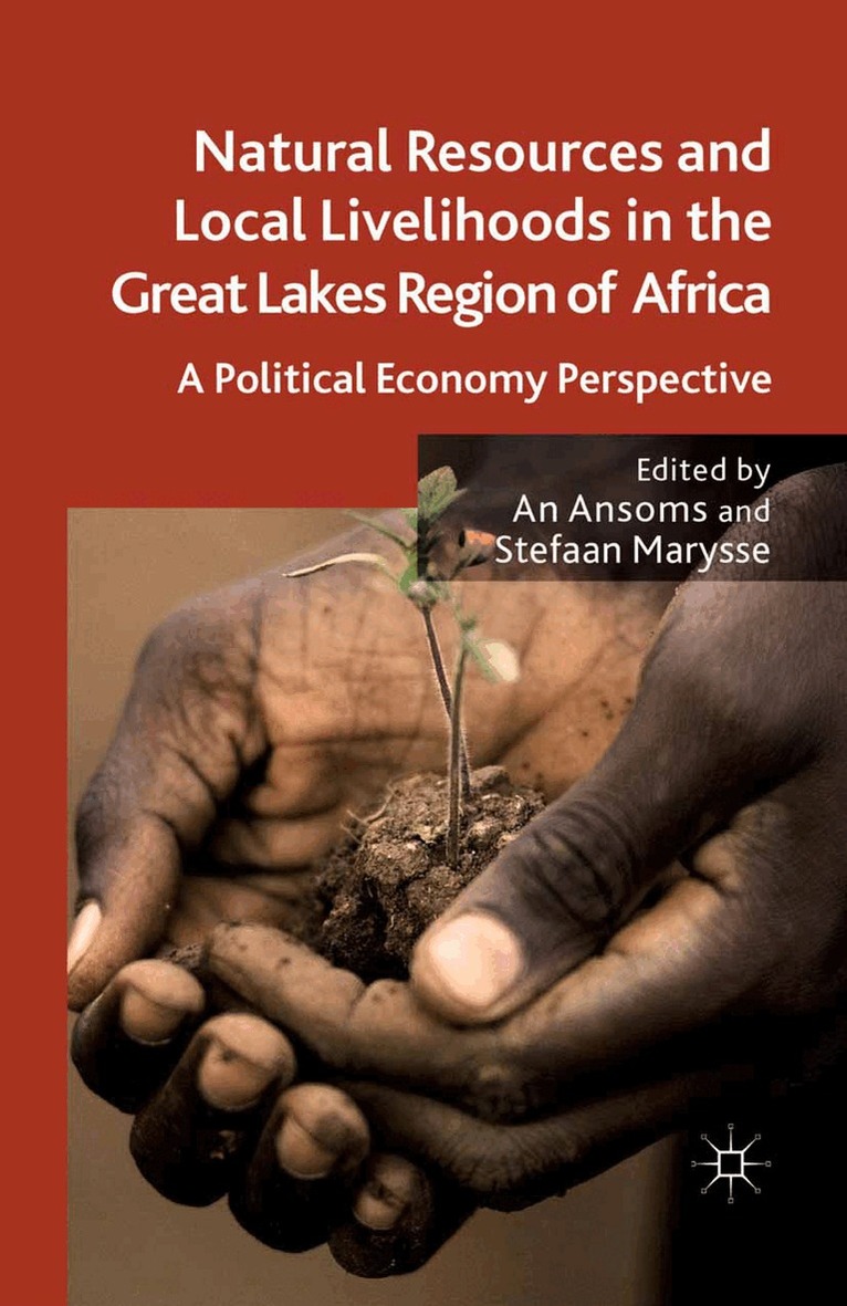 A. Ansoms, S. Marysse - Natural Resources and Local Livelihoods in the Great Lakes Region of Africa, Häftad