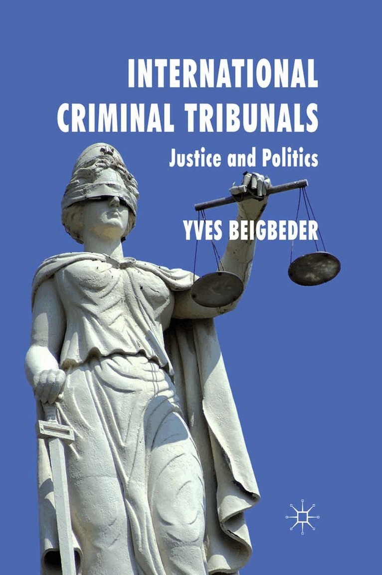 Y. Beigbeder - International Criminal Tribunals, Häftad. Tillgänglighet: Lägg i varukorg