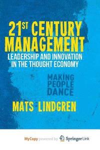 21st Century Management : Leadership and Innovation in the Thought Economy