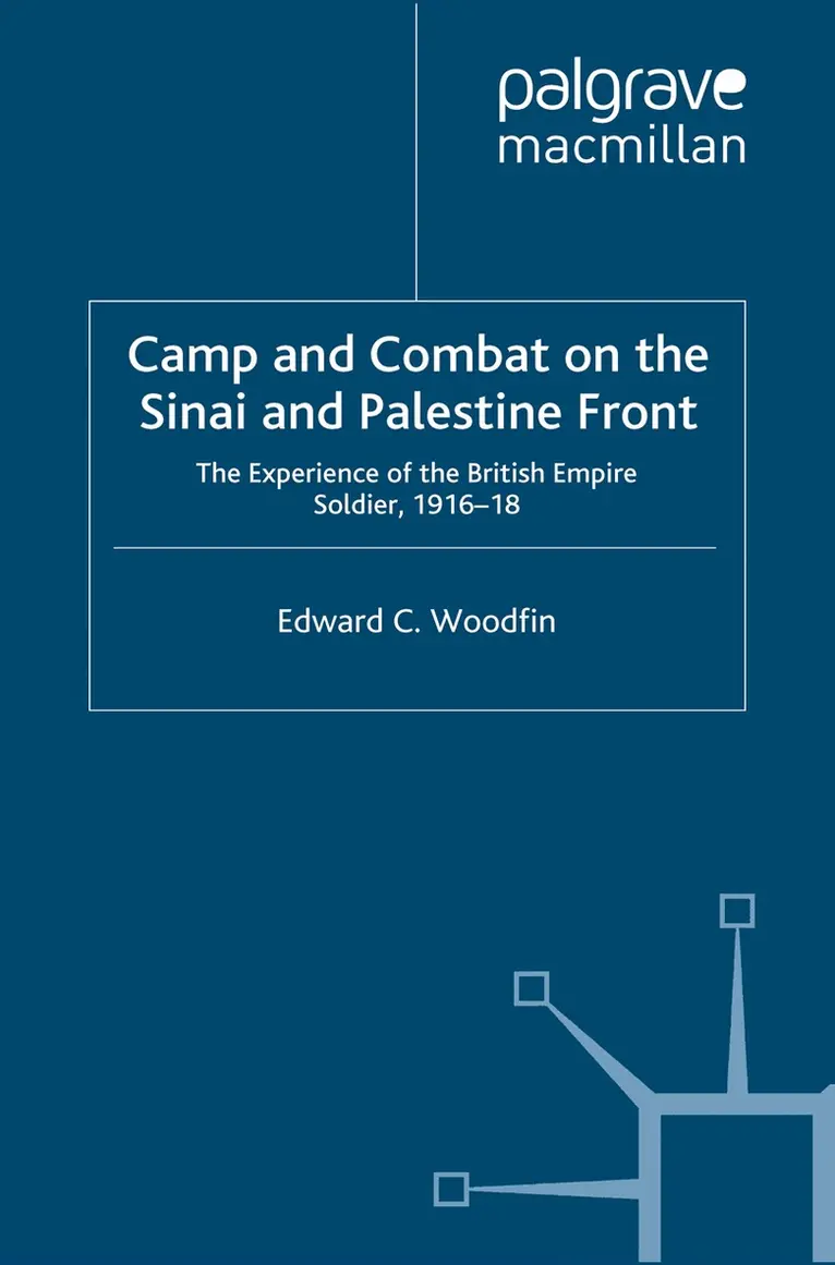 E. Woodfin - Camp and Combat on the Sinai and Palestine Front, Häftad. Tillgänglighet: Lägg i varukorg