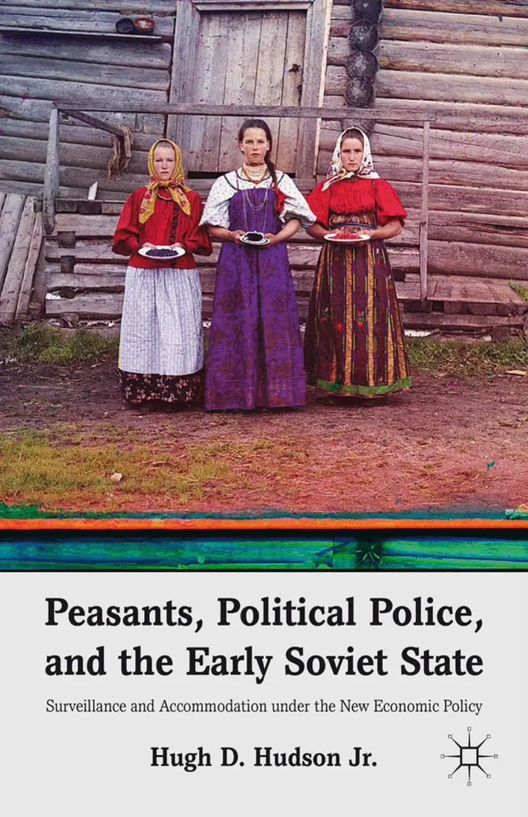 H. Hudson - Peasants, Political Police, and the Early Soviet State, Häftad. Tillgänglighet: Lägg i varukorg
