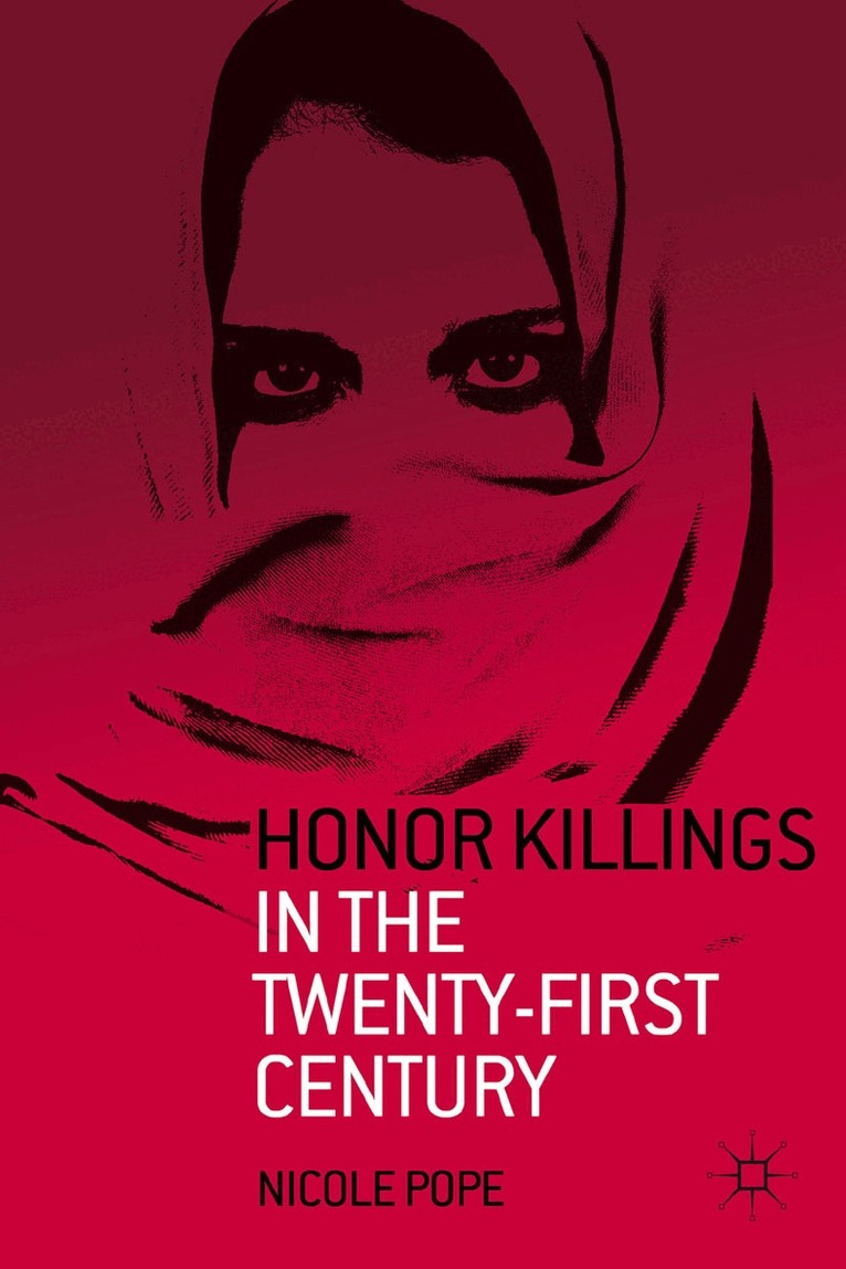 N. Pope - Honor Killings in the Twenty-First Century, Häftad. Tillgänglighet: Lägg i varukorg