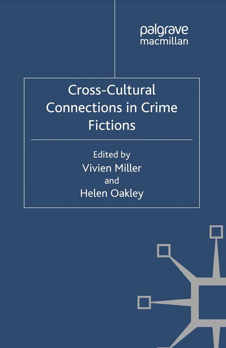 V. Miller, H. Oakley - Cross-Cultural Connections in Crime Fictions, Häftad. Tillgänglighet: Lägg i varukorg