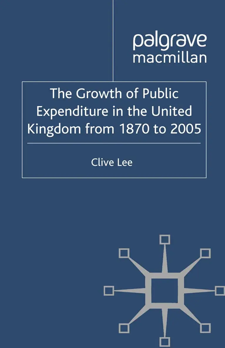 Growth of Public Expenditure in the United Kingdom from 1870 to 2005