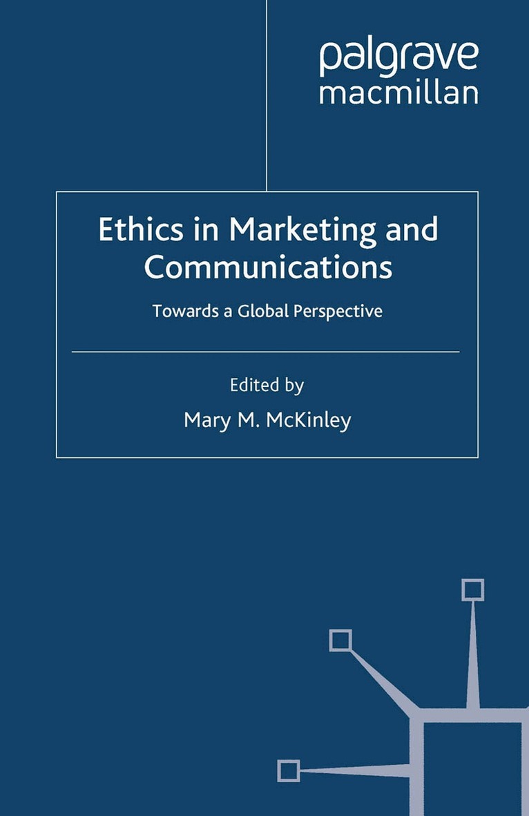 M. McKinley - Ethics in Marketing and Communications, Häftad. Tillgänglighet: Lägg i varukorg