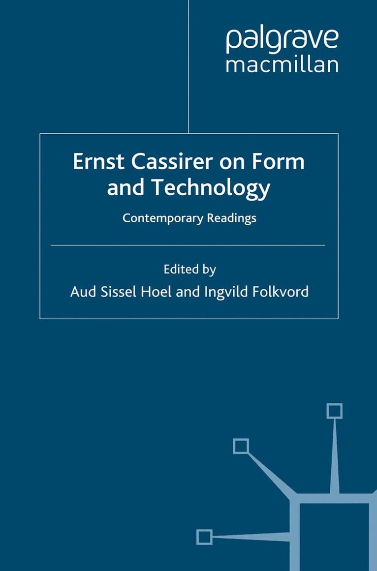 A. Hoel, I. Folkvord - Ernst Cassirer on Form and Technology, Häftad