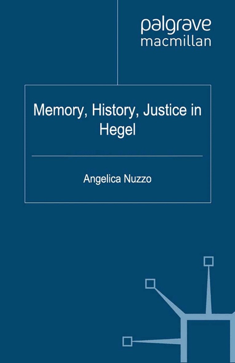 Angelica Nuzzo - Memory, History, Justice in Hegel, Häftad