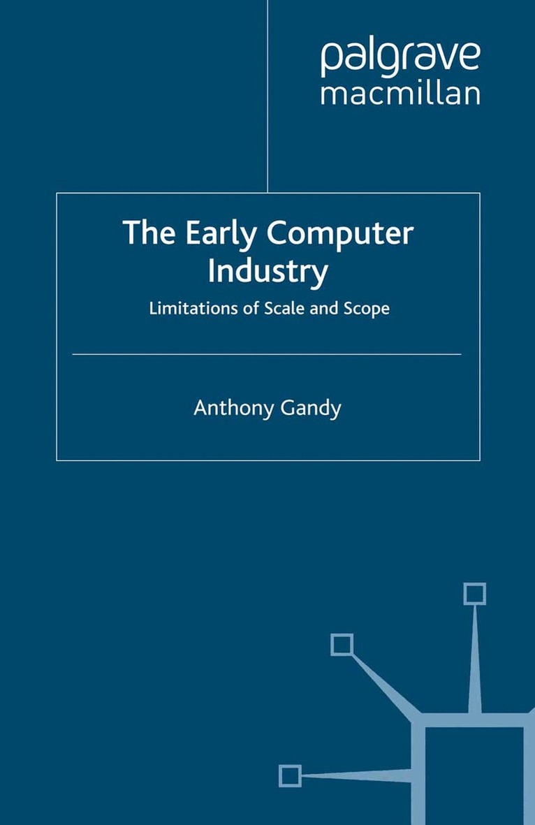 A. Gandy - Early Computer Industry, Häftad. Tillgänglighet: Lägg i varukorg